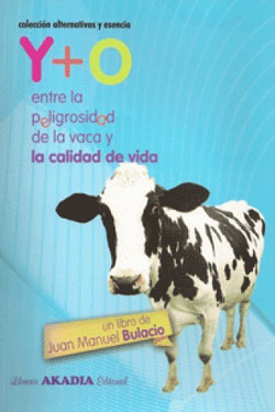 Y+O Entre la Peligrosidad de la Vaca y la Calidad de Vida